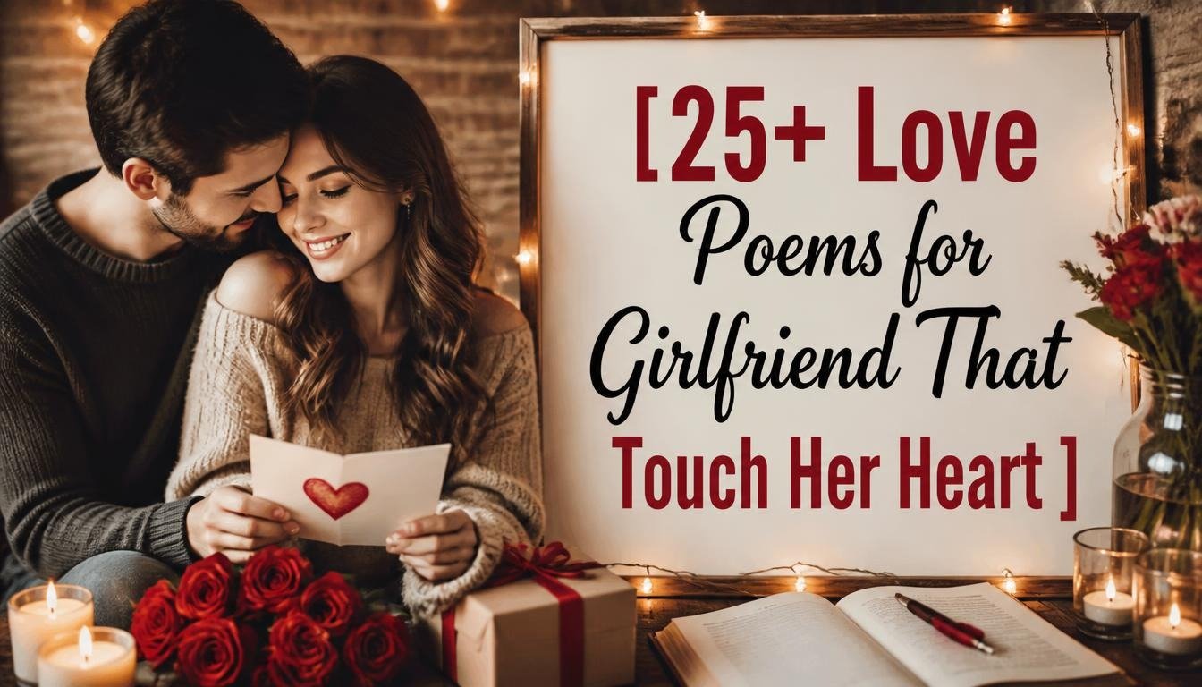 25+ Love Poems for Girlfriend That Touch Her Heart
